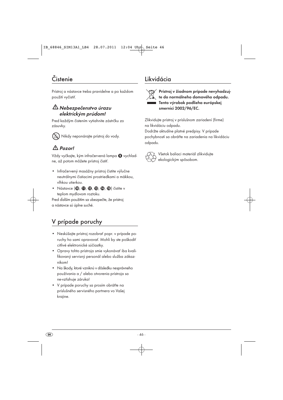 Čistenie, V prípade poruchy, Likvidácia | Nebezpečenstvo úrazu elektrickým prúdom, Pozor | Silvercrest SIM 13 A1 User Manual | Page 48 / 57