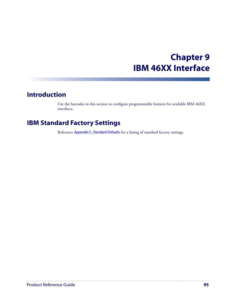 Chapter 9 ibm 46xx interface, Introduction, Ibm standard factory settings | Datalogic Scanning I GD4100 User Manual | Page 97 / 324