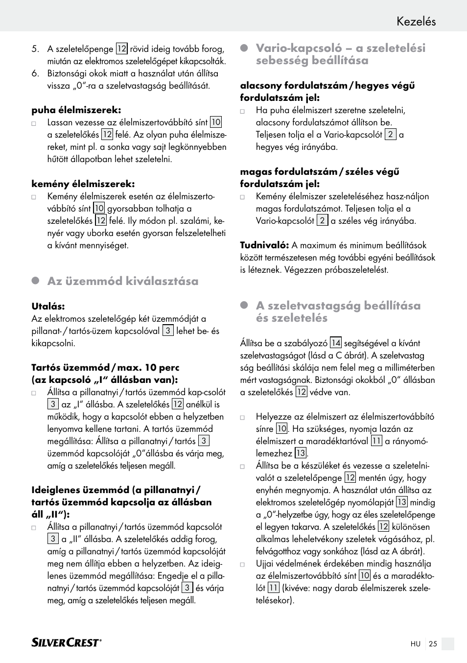 Kezelés az első használat előtt / kezelés, Az üzemmód kiválasztása, Vario-kapcsoló – a szeletelési sebesség beállítása | A szeletvastagság beállítása és szeletelés | Silvercrest SAS 150 A1 User Manual | Page 25 / 61