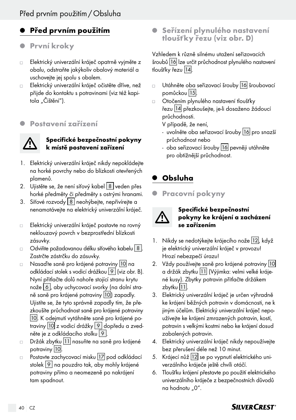 Před prvním použitím, První kroky, Postavení zařízení | Obsluha, Pracovní pokyny | Silvercrest SAS 150 A1 User Manual | Page 40 / 61
