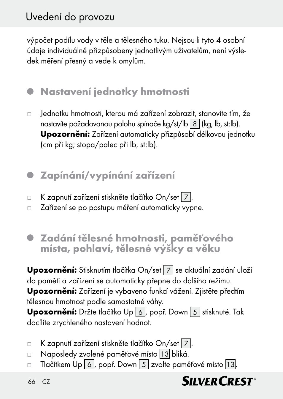Uvedení do provozu, Nastavení jednotky hmotnosti, Zapínání/vypínání zařízení | Silvercrest Z30509 User Manual | Page 66 / 85