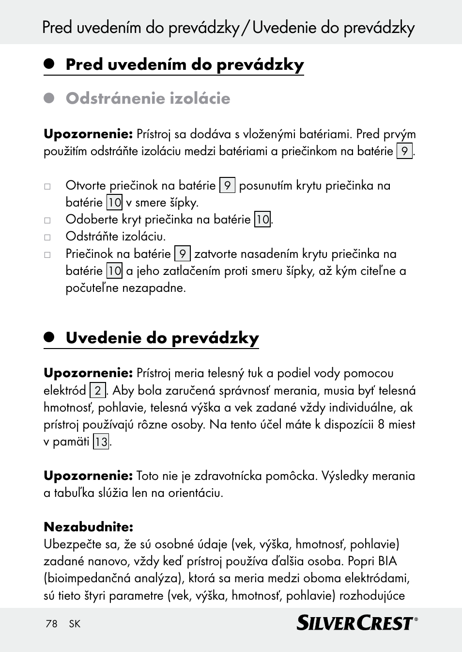 Pred uvedením do prevádzky / uvedenie do prevádzky, Pred uvedením do prevádzky, Odstránenie izolácie | Uvedenie do prevádzky | Silvercrest Z30509 User Manual | Page 78 / 85