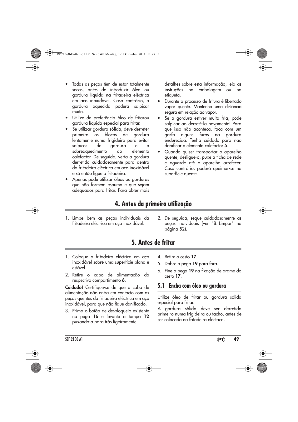 Antes da primeira utilização, Antes de fritar, 1 encha com óleo ou gordura | Silvercrest SEF 2100 A1 User Manual | Page 51 / 58