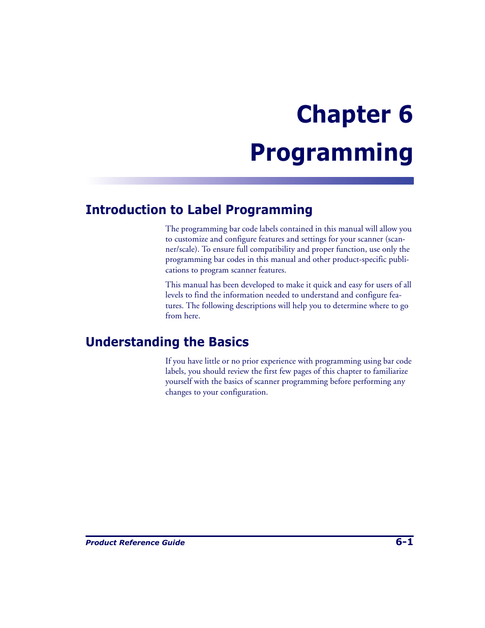 Programming, Introduction to label programming, Understanding the basics | Chapter 6. programming -1, Chapter 6, Ming bar codes (see, E in chapter 6, under the t, Program, Ming f, In chapter 6 to select the required interf | Datalogic Scanning 9500 User Manual | Page 117 / 460