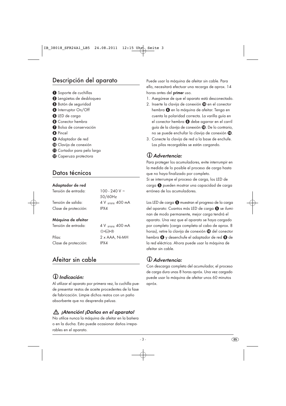 Descripción del aparato, Datos técnicos, Afeitar sin cable | Indicación, Atención! ¡daños en el aparato, Advertencia | Silvercrest SFR 2.4 A1 User Manual | Page 5 / 44