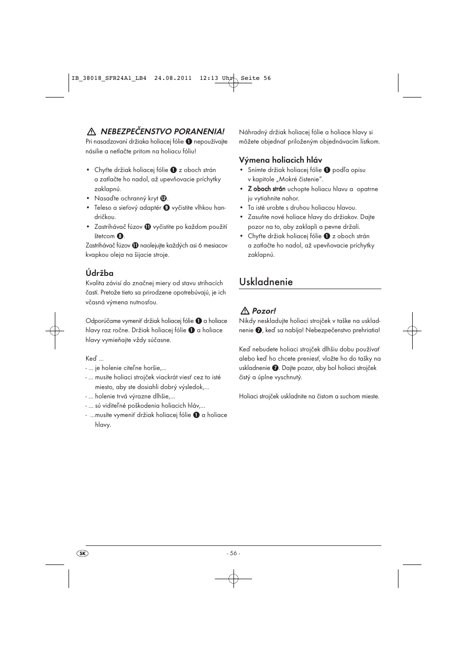 Uskladnenie, Nebezpečenstvo poranenia, Údržba | Výmena holiacich hláv, Pozor | Silvercrest SFR 2.4 A1 User Manual | Page 58 / 62