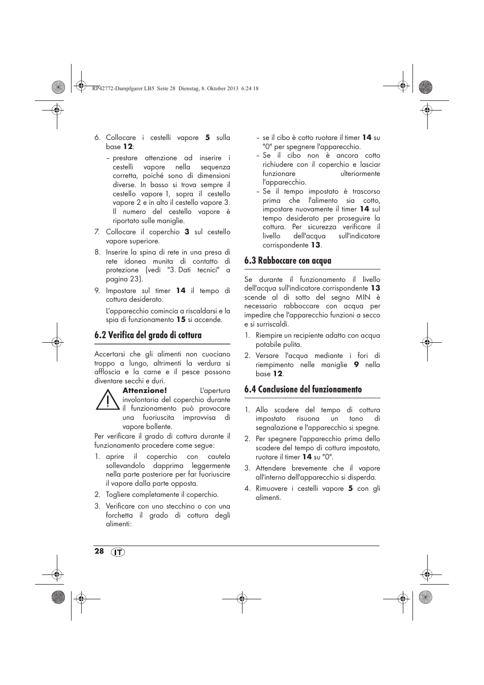 2 verifica del grado di cottura, 3 rabboccare con acqua, 4 conclusione del funzionamento | Silvercrest SDG 800 B2 User Manual | Page 30 / 98