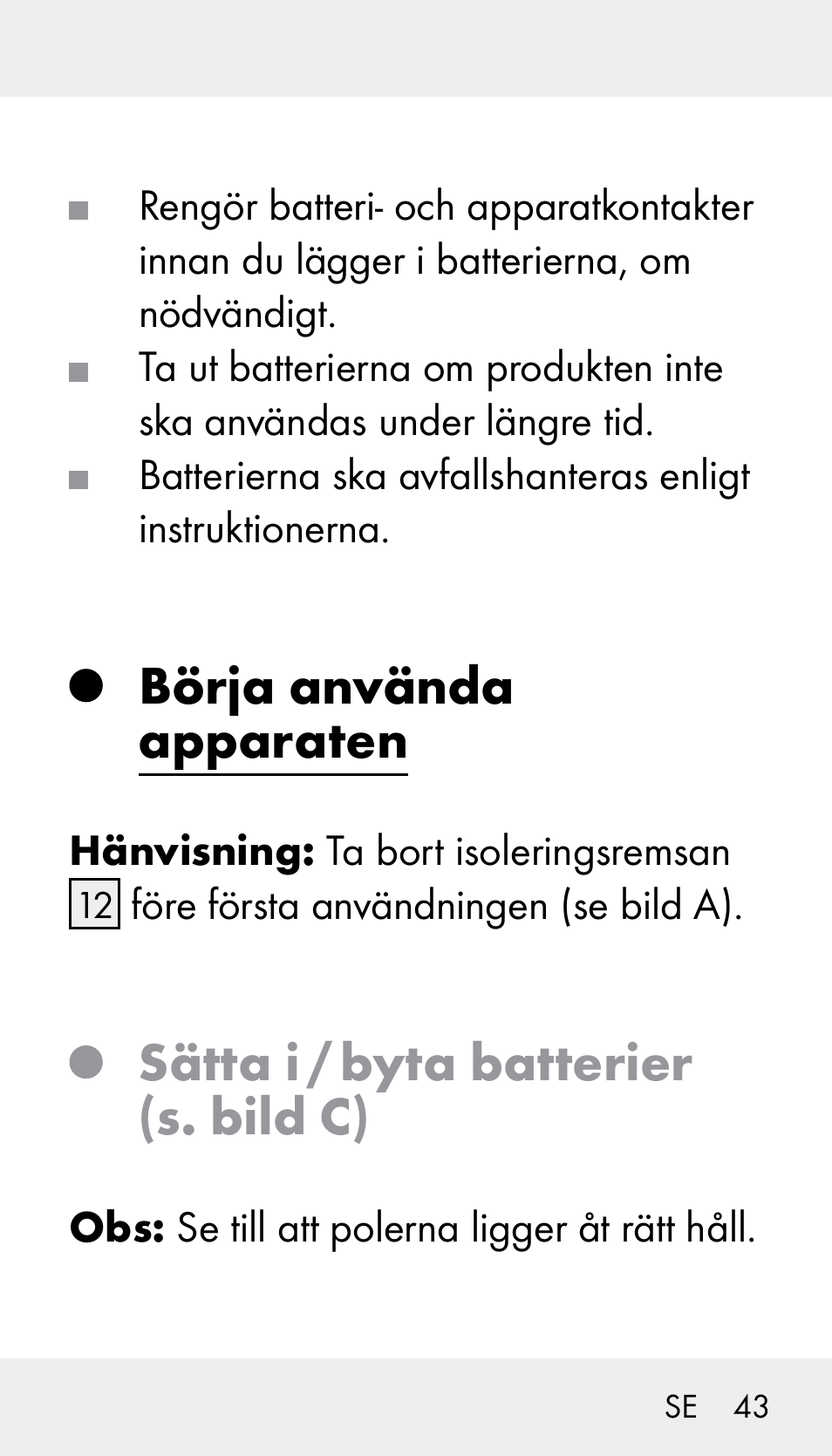 Börja använda apparaten, Sätta i / byta batterier (s. bild c) | Silvercrest Z31894 User Manual | Page 43 / 120