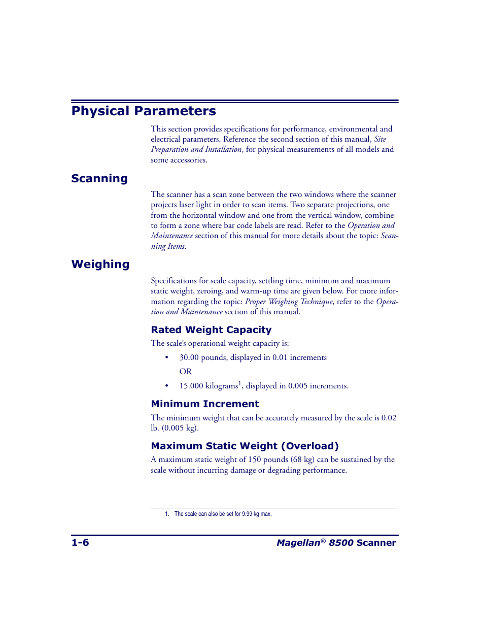 Physical parameters, Scanning, Weighing | Rated weight capacity, Minimum increment, Maximum static weight (overload), Physical parameters -6, Scanning -6 weighing -6 | Datalogic Scanning MAGELLAN 8500 User Manual | Page 20 / 436