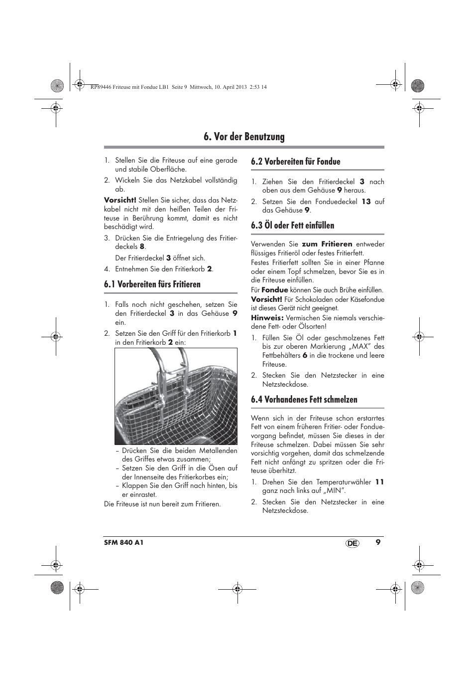 Vor der benutzung, 1 vorbereiten fürs fritieren, 2 vorbereiten für fondue | 3 öl oder fett einfüllen, 4 vorhandenes fett schmelzen | Silvercrest SFM 840 A1 User Manual | Page 11 / 74