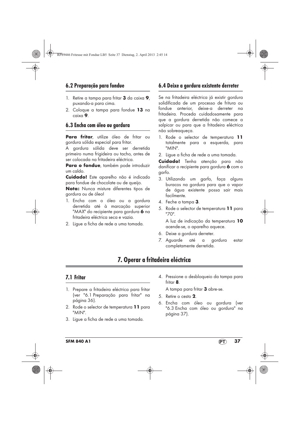 Operar a fritadeira eléctrica, 2 preparação para fondue, 3 encha com óleo ou gordura | 4 deixe a gordura existente derreter, 1 fritar | Silvercrest SFM 840 A1 User Manual | Page 39 / 74