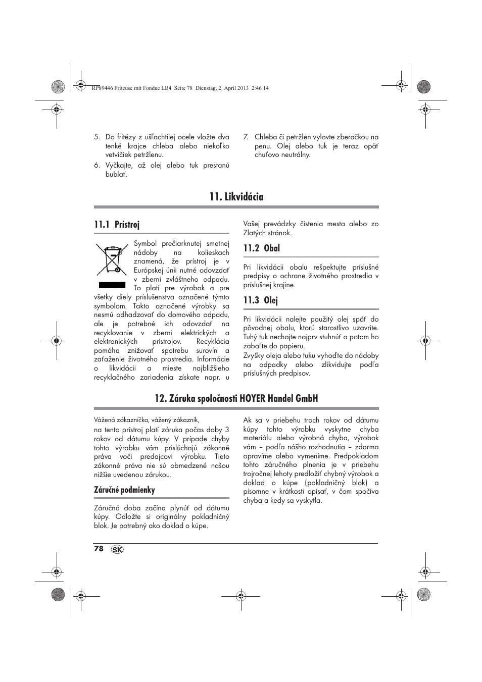 Likvidácia, Záruka spoločnosti hoyer handel gmbh, 1 prístroj | 2 obal, 3 olej | Silvercrest SFM 840 A1 User Manual | Page 80 / 98