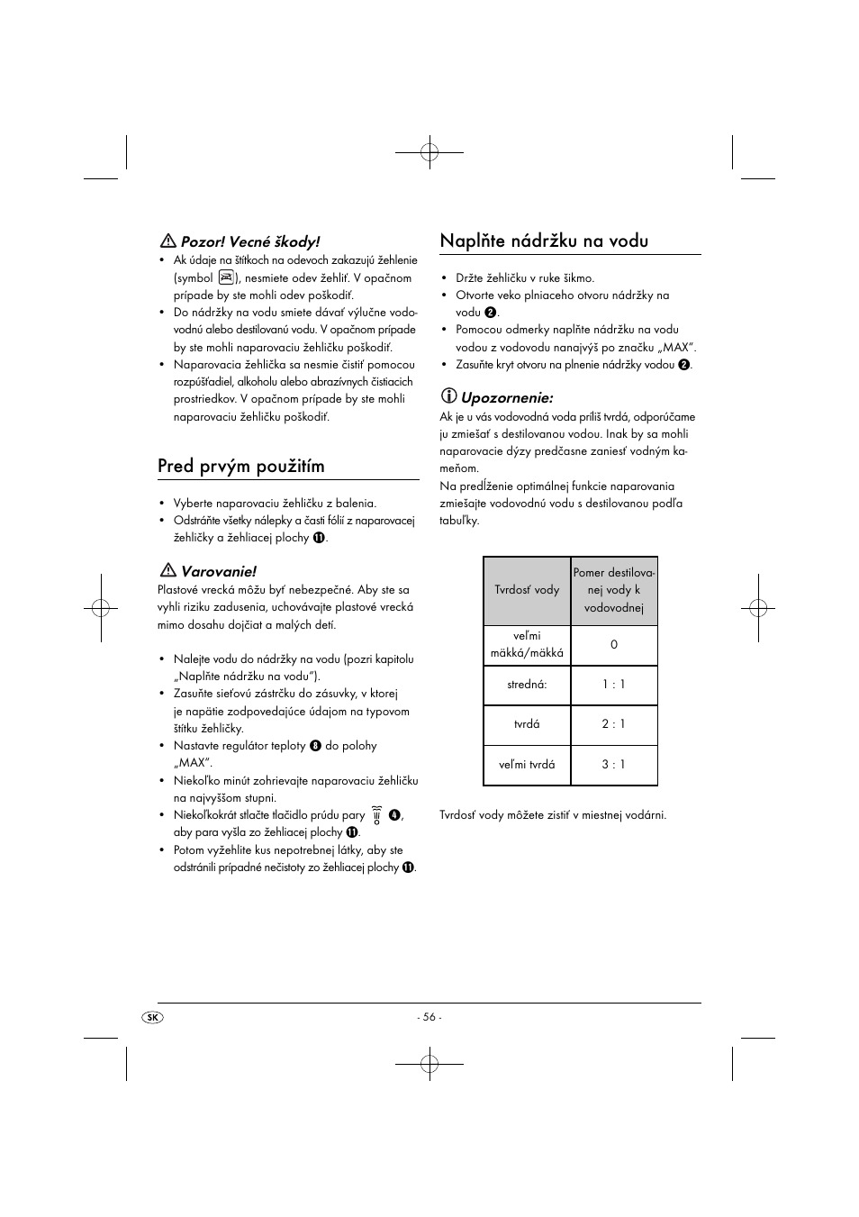 Pred prvým použitím, Naplňte nádržku na vodu, Pozor! vecné škody | Varovanie, Upozornenie | Silvercrest SDB 2200 C1 User Manual | Page 59 / 74