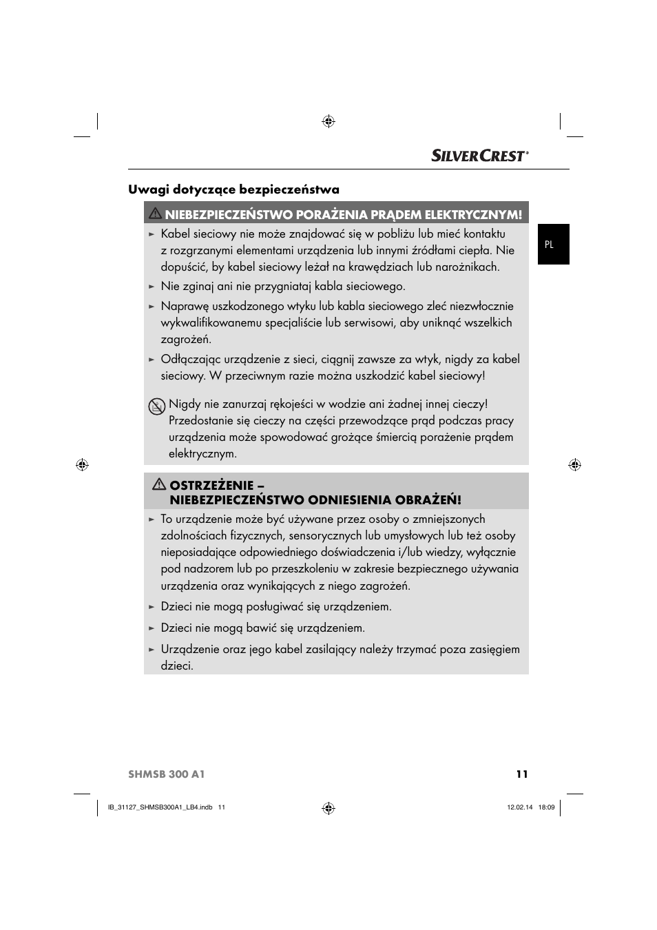 Nie zginaj ani nie przygniataj kabla sieciowego, Dzieci nie mogą posługiwać się urządzeniem, Dzieci nie mogą bawić się urządzeniem | Silvercrest SHMSB 300 A1 User Manual | Page 14 / 60
