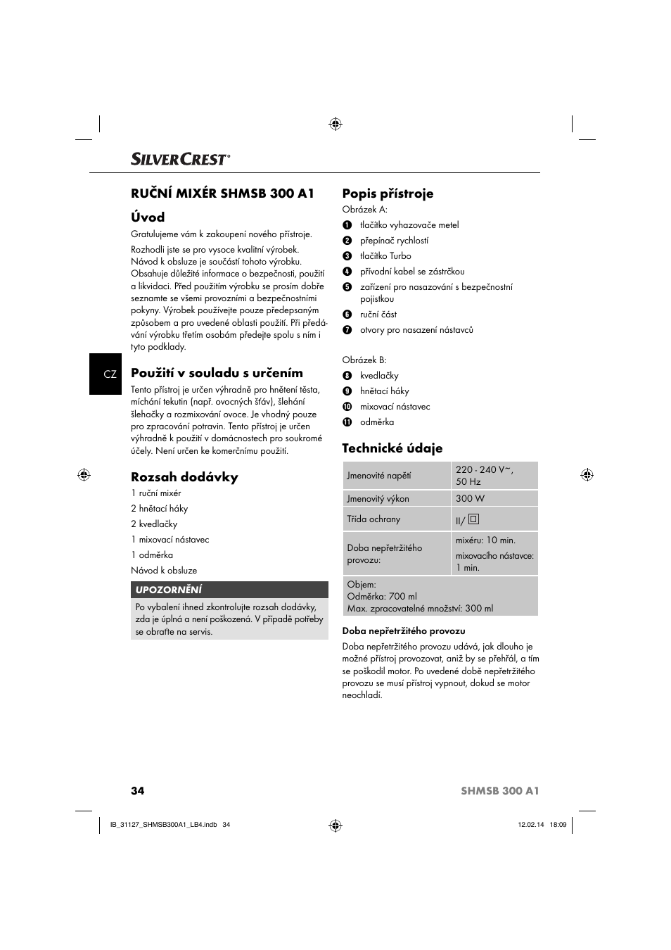 Ruční mixér shmsb 300 a1 úvod, Použití v souladu s určením, Rozsah dodávky | Popis přístroje, Technické údaje | Silvercrest SHMSB 300 A1 User Manual | Page 37 / 60