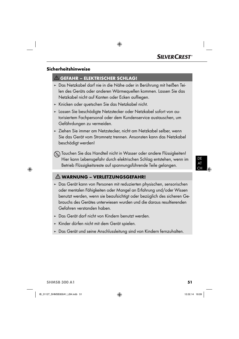 Sicherheitshinweise gefahr – elektrischer schlag, Knicken oder quetschen sie das netzkabel nicht, Das gerät darf nicht von kindern benutzt werden | Kinder dürfen nicht mit dem gerät spielen | Silvercrest SHMSB 300 A1 User Manual | Page 54 / 60