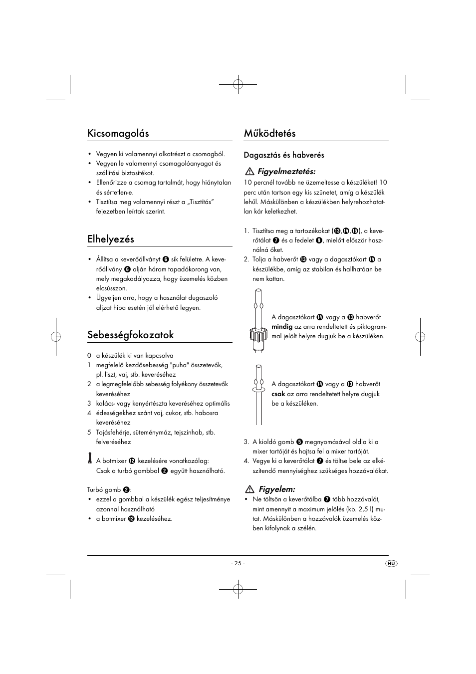 Kicsomagolás, Elhelyezés, Sebességfokozatok | Működtetés, Dagasztás és habverés figyelmeztetés, Figyelem | Silvercrest SHMS 300 B1 User Manual | Page 28 / 74