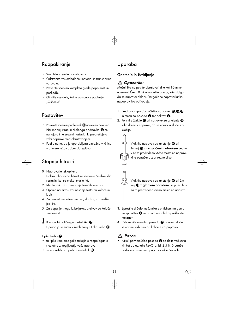 Razpakiranje, Postavitev, Stopnje hitrosti | Uporaba, Gnetenje in žvrkljanje opozorilo, Pozor | Silvercrest SHMS 300 B1 User Manual | Page 38 / 74