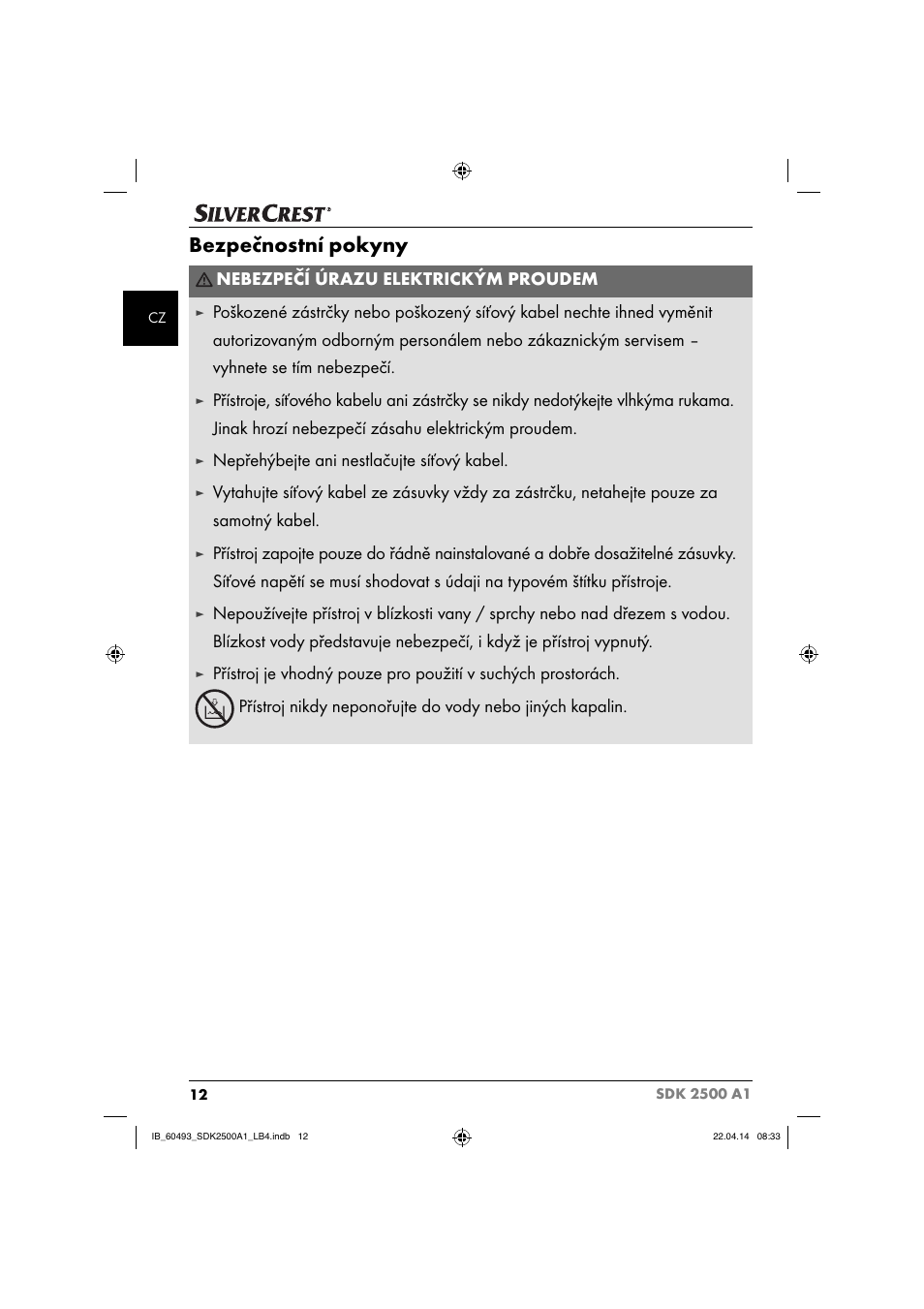 Bezpečnostní pokyny, Nebezpečí úrazu elektrickým proudem, Nepřehýbejte ani nestlačujte síťový kabel | Silvercrest SDK 2500 A1 User Manual | Page 15 / 38