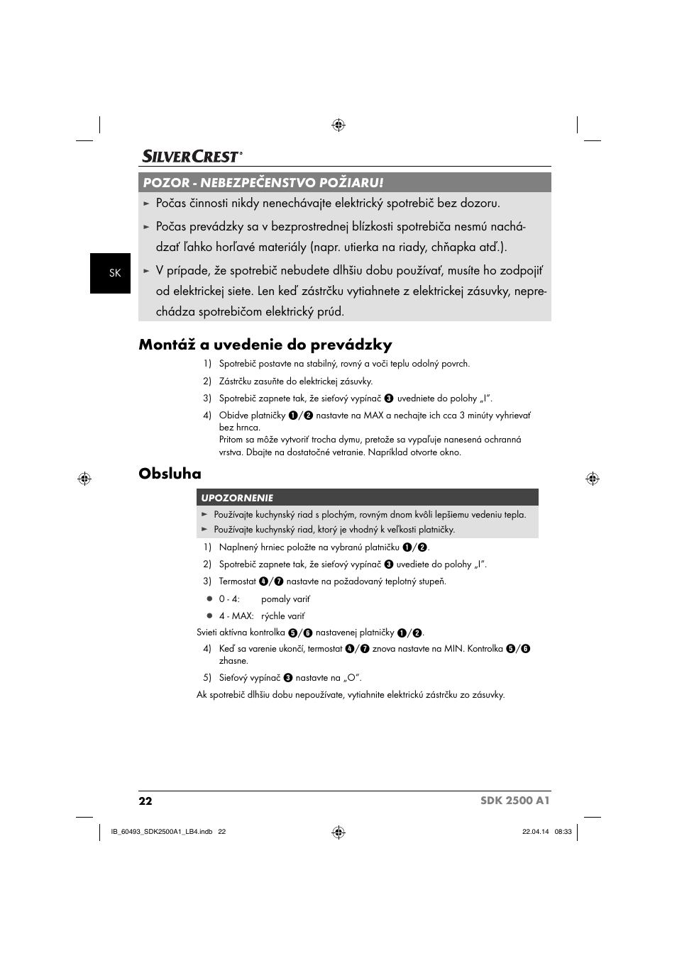 Montáž a uvedenie do prevádzky, Obsluha, Pozor - nebezpečenstvo požiaru | Silvercrest SDK 2500 A1 User Manual | Page 25 / 38