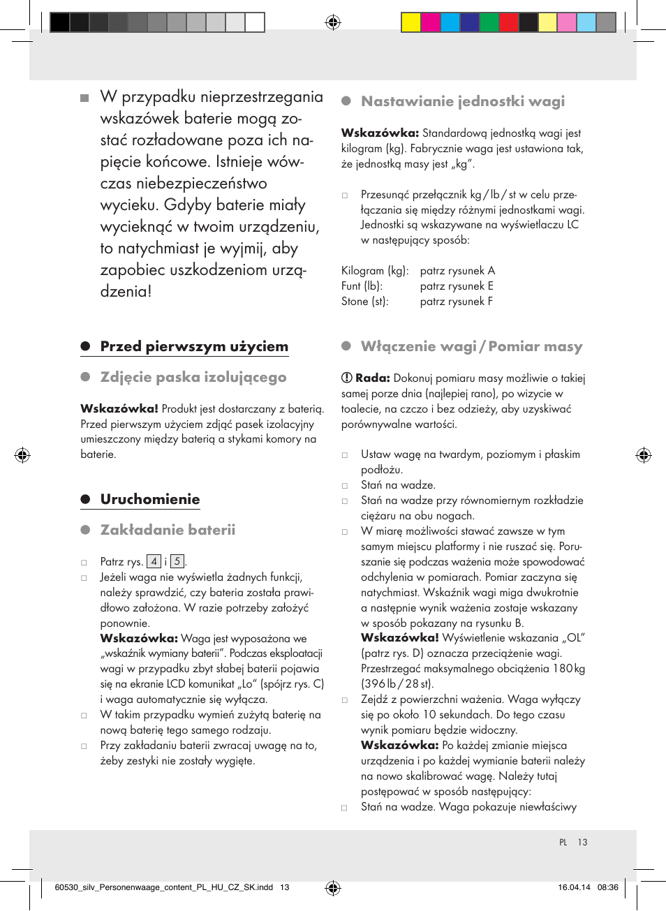 Przed pierwszym użyciem zdjęcie paska izolującego, Uruchomienie zakładanie baterii, Nastawianie jednostki wagi | Włączenie wagi / pomiar masy | Silvercrest Z30936/Z30936A User Manual | Page 13 / 42