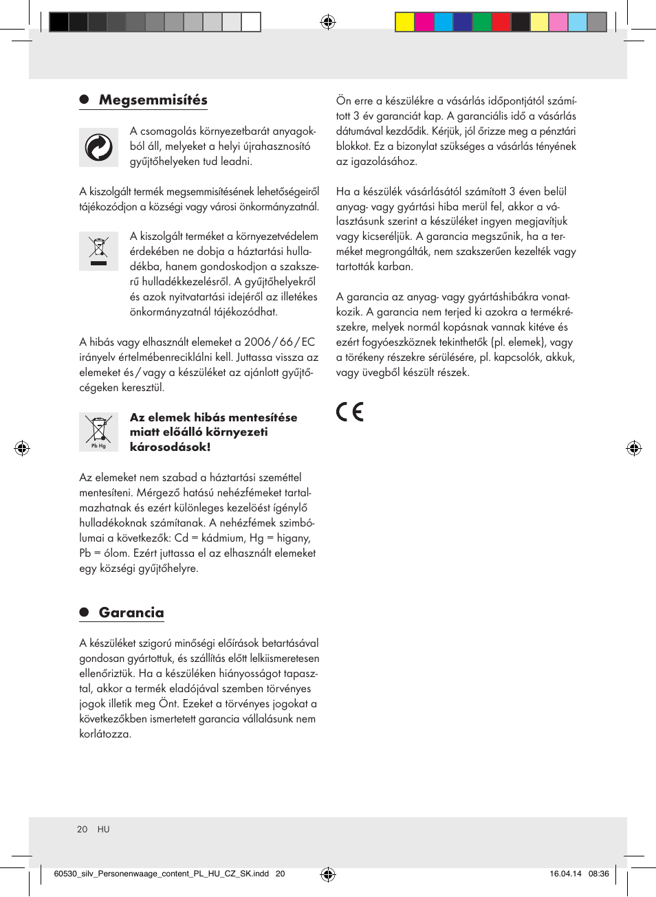 Megsemmisítés, Garancia | Silvercrest Z30936/Z30936A User Manual | Page 20 / 42