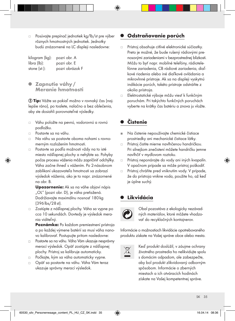 Zapnutie váhy / meranie hmotnosti, Odstraňovanie porúch, Čistenie | Likvidácia | Silvercrest Z30936/Z30936A User Manual | Page 35 / 42