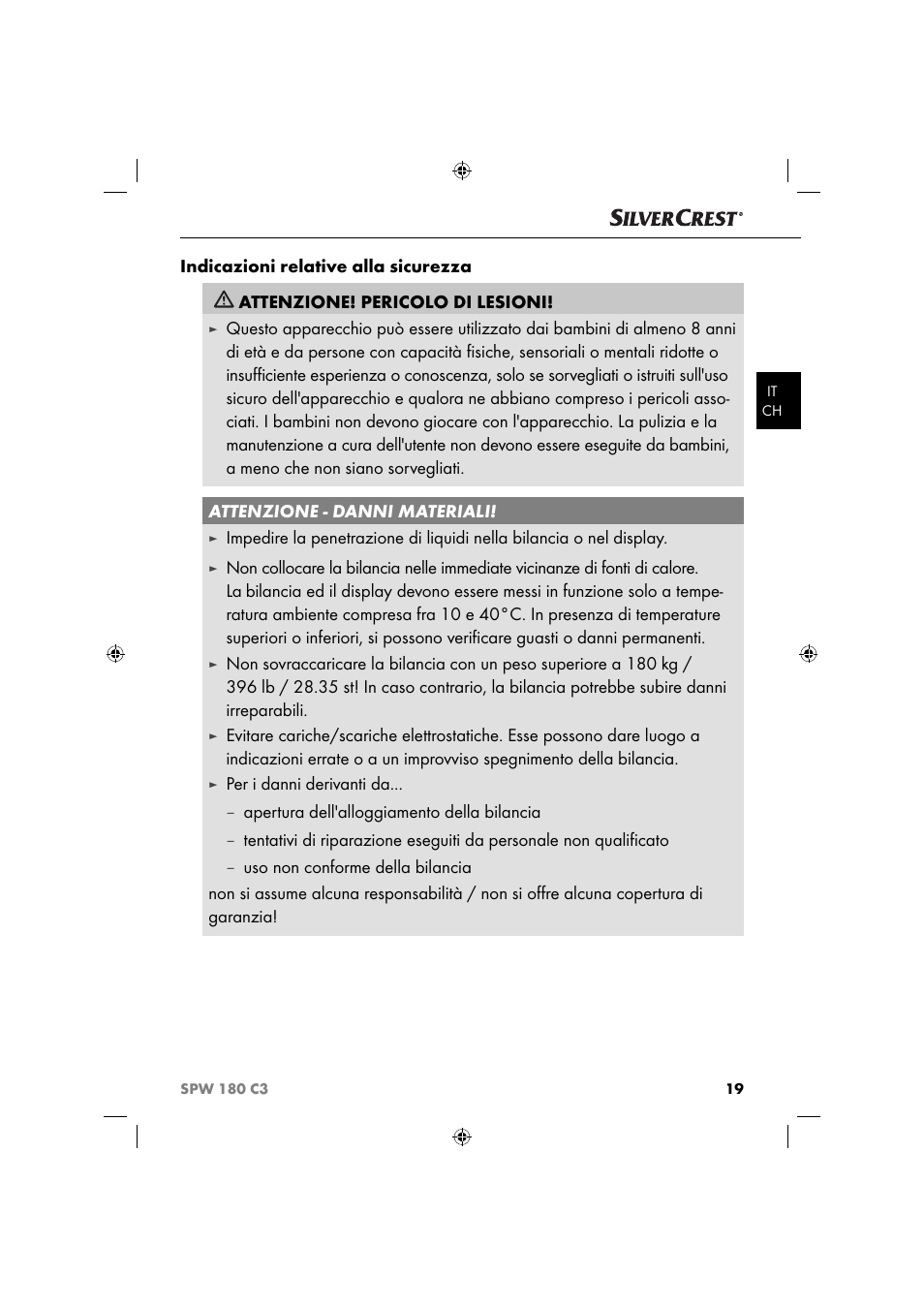 Per i danni derivanti da, Apertura dell'alloggiamento della bilancia | Silvercrest SPW 180 C3 User Manual | Page 22 / 44