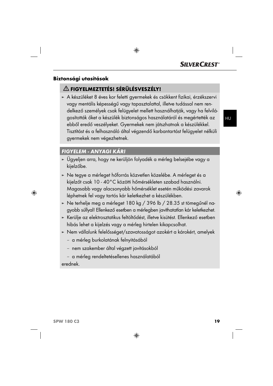A mérleg burkolatának felnyitásából, Nem szakember által végzett javításokból, A mérleg rendeltetésellenes használatából erednek | Silvercrest SPW 180 C3 User Manual | Page 22 / 60