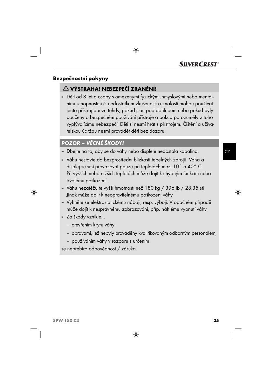 Bezpečnostní pokyny výstraha! nebezpečí zranění, Za škody vzniklé, Otevřením krytu váhy | Silvercrest SPW 180 C3 User Manual | Page 38 / 60