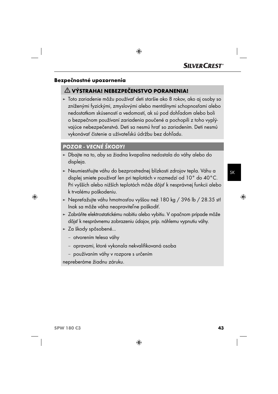 Za škody spôsobené, Otvorením telesa váhy, Opravami, ktoré vykonala nekvaliﬁ kovaná osoba | Silvercrest SPW 180 C3 User Manual | Page 46 / 60