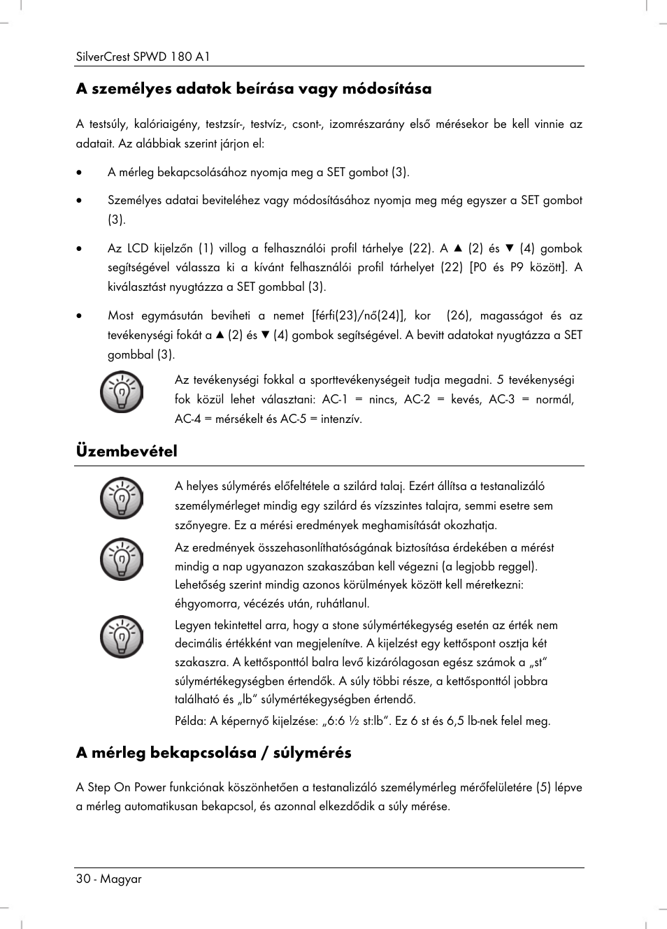 A személyes adatok beírása vagy módosítása, Üzembevétel, A mérleg bekapcsolása / súlymérés | Silvercrest SPWD 180 A1 User Manual | Page 32 / 82