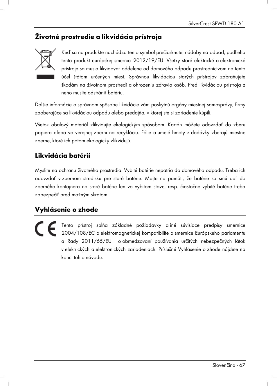 Životné prostredie a likvidácia prístroja, Likvidácia batérií, Vyhlásenie o zhode | Silvercrest SPWD 180 A1 User Manual | Page 69 / 82