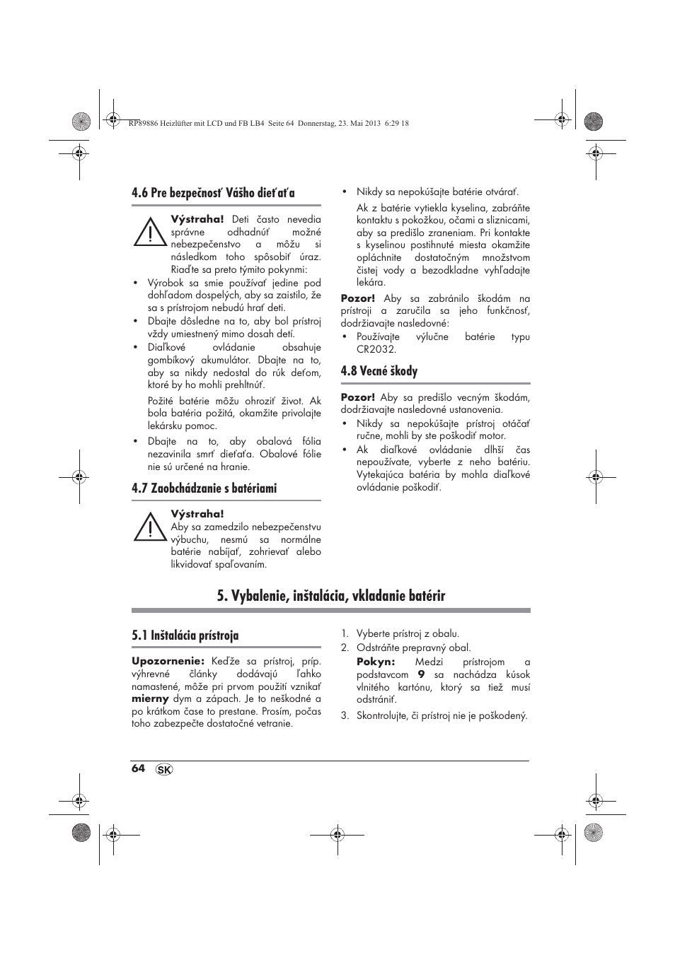 Vybalenie, inštalácia, vkladanie batérir, 6 pre bezpečnosť vášho dieťaťa, 7 zaobchádzanie s batériami | 8 vecné škody, 1 inštalácia prístroja | Silvercrest SHLF 2000 A1 User Manual | Page 66 / 86