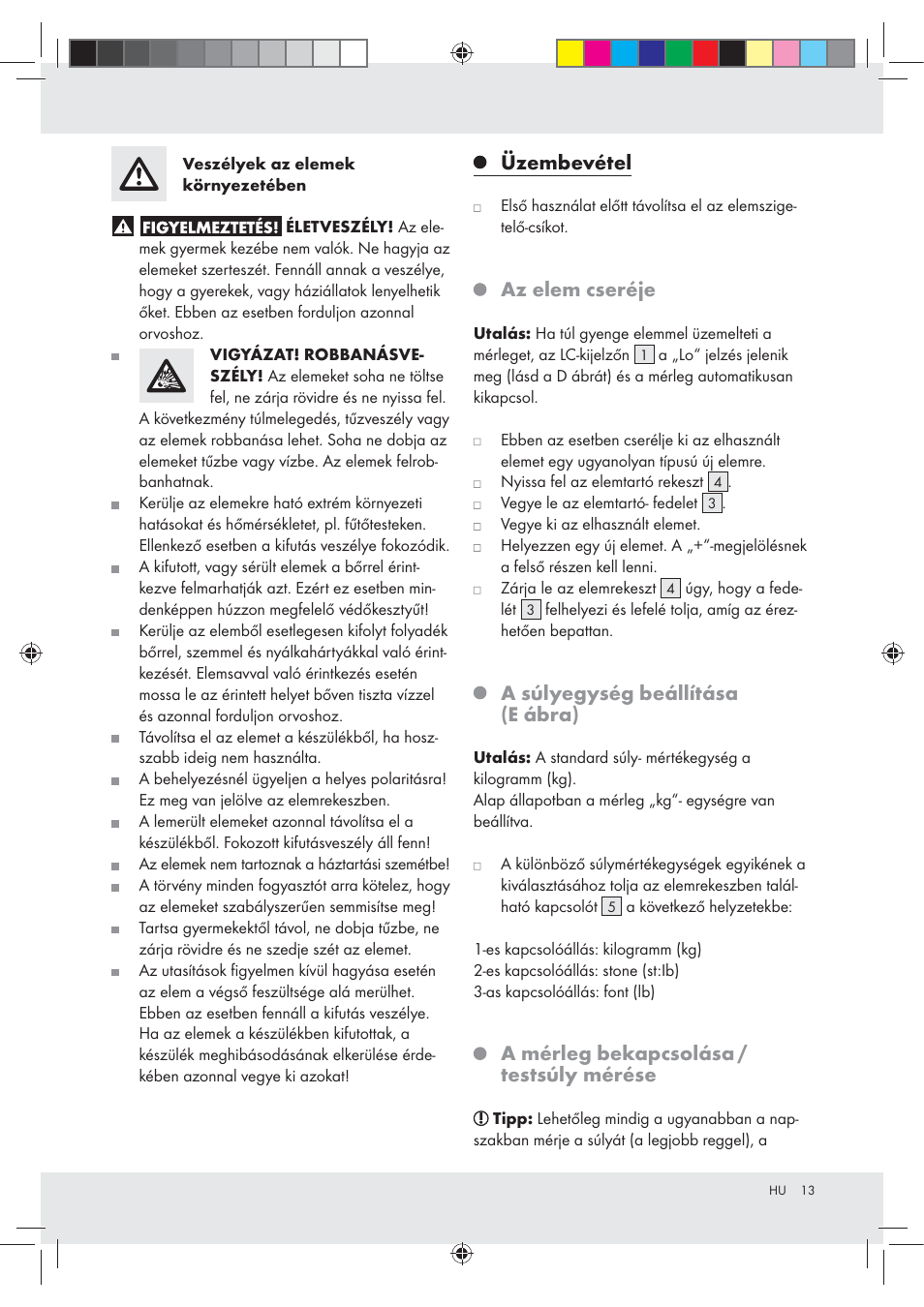 Üzembevétel, Az elem cseréje, A súlyegység beállítása (e ábra) | A mérleg bekapcsolása / testsúly mérése | Silvercrest Z29777A / Z29777B User Manual | Page 13 / 30