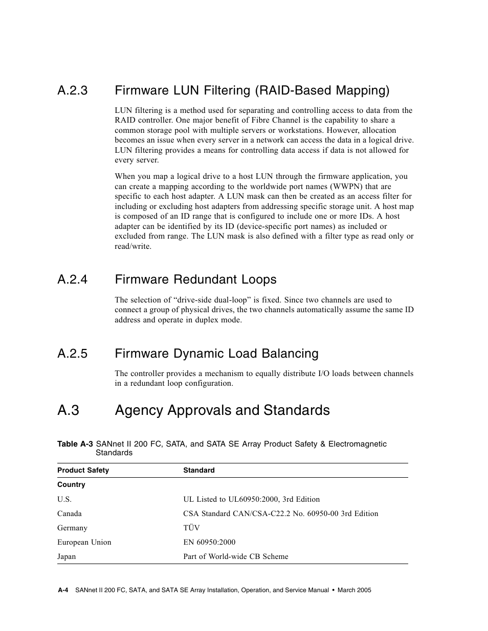 A.2.3 firmware lun filtering (raid-based mapping), A.2.4 firmware redundant loops, A.2.5 firmware dynamic load balancing | A.3 agency approvals and standards, Agency approvals and standards | Dot Hill Systems II 200 FC User Manual | Page 144 / 210