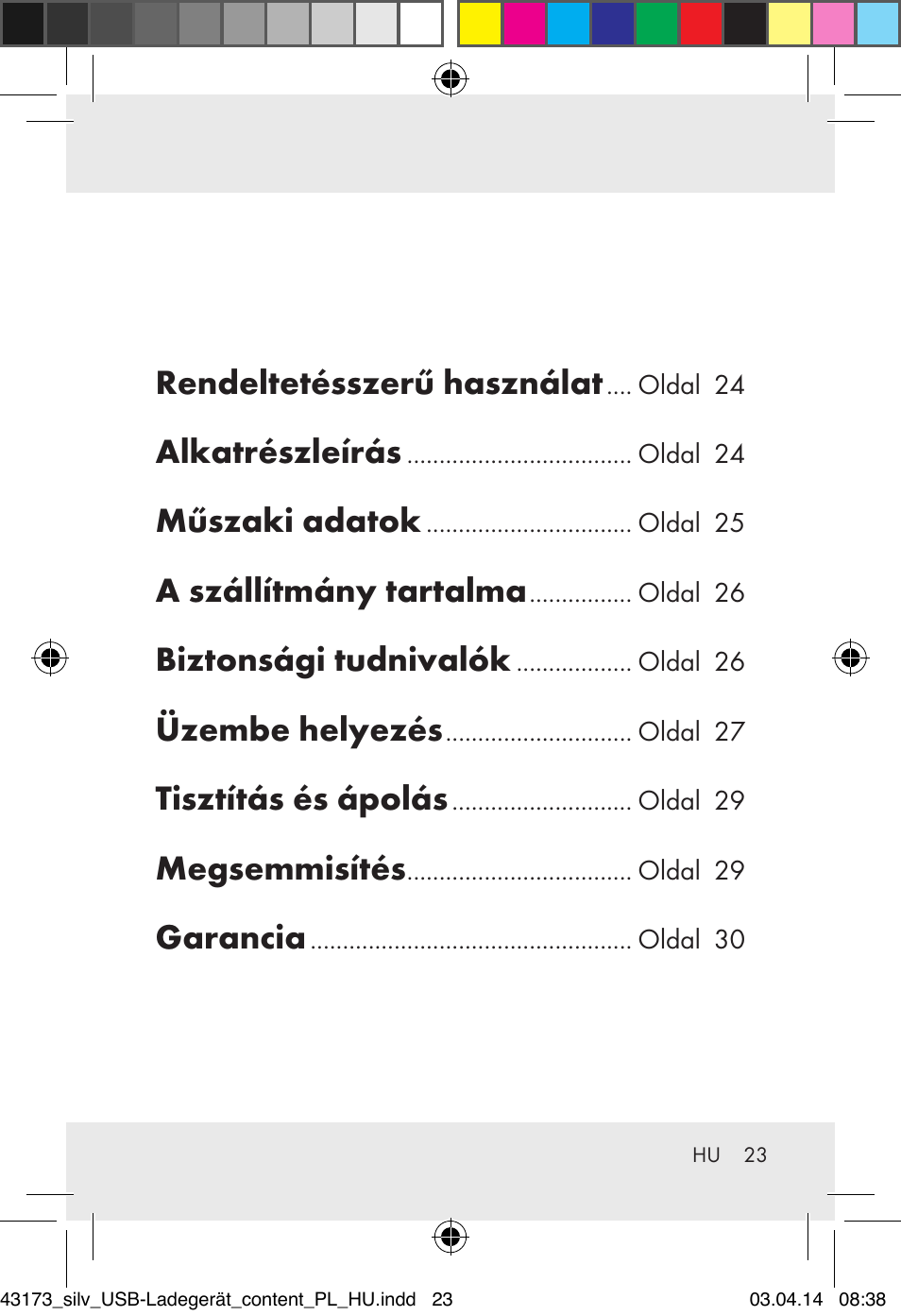 Rendeltetésszerű használat, Alkatrészleírás, Műszaki adatok | A szállítmány tartalma, Biztonsági tudnivalók, Üzembe helyezés, Tisztítás és ápolás, Megsemmisítés, Garancia | Silvercrest Z32144A-BS/ Z32144B-BS User Manual | Page 23 / 41