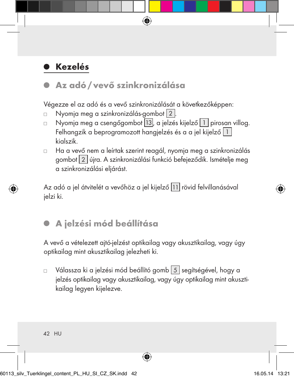 Kezelés az adó / vevő szinkronizálása, A jelzési mód beállítása | Silvercrest Z32155 User Manual | Page 42 / 103
