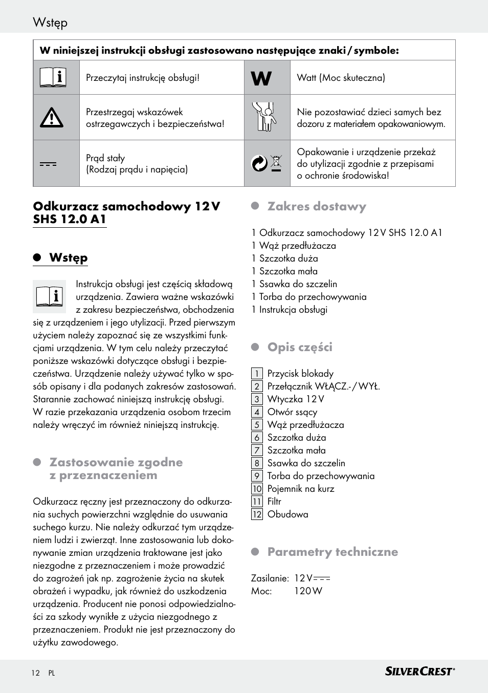 Wstęp, Bezpieczeństwo / obsługa, Zastosowanie zgodne z przeznaczeniem | Zakres dostawy, Opis części, Parametry techniczne | Silvercrest SHS 12.0 A1 User Manual | Page 12 / 47