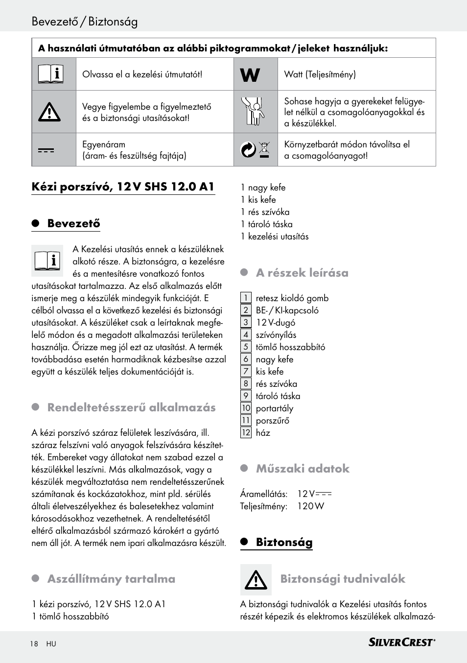Bevezető / biztonság, Biztonság / kezelés, Bevezető | Rendeltetésszerű alkalmazás, Aszállítmány tartalma, A részek leírása, Műszaki adatok, Biztonság, Biztonsági tudnivalók | Silvercrest SHS 12.0 A1 User Manual | Page 18 / 47