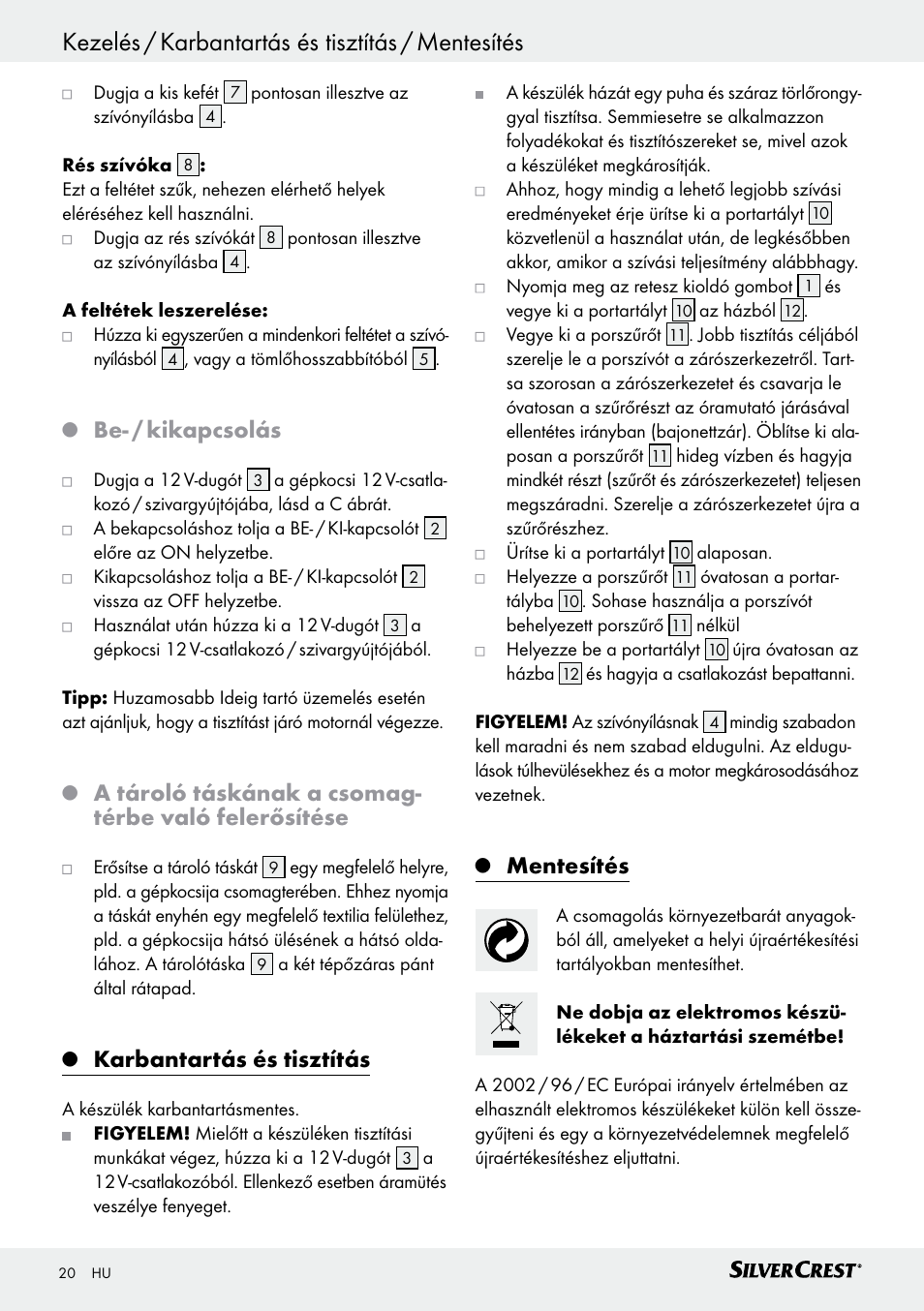 Kezelés / karbantartás és tisztítás / mentesítés, Be- / kikapcsolás, Karbantartás és tisztítás | Mentesítés | Silvercrest SHS 12.0 A1 User Manual | Page 20 / 47
