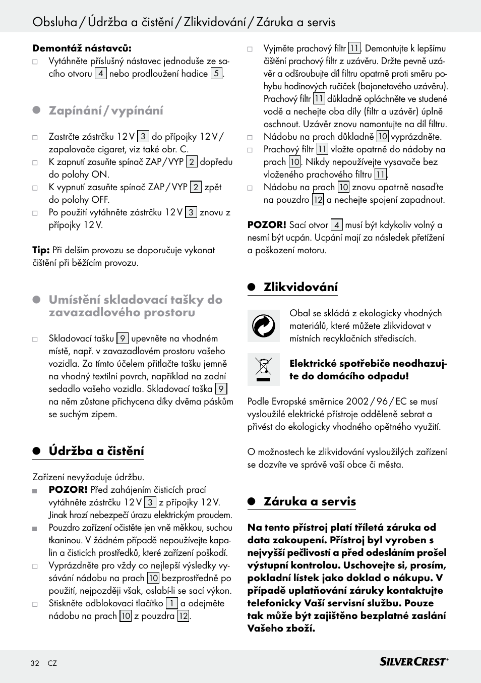 Zapínání / vypínání, Údržba a čistění, Zlikvidování | Záruka a servis | Silvercrest SHS 12.0 A1 User Manual | Page 32 / 47