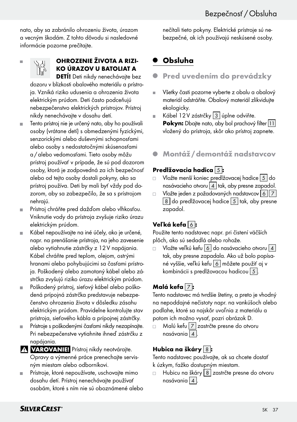 Bezpečnosť / obsluha úvod / bezpečnosť, Obsluha, Pred uvedením do prevádzky | Montáž / demontáž nadstavcov | Silvercrest SHS 12.0 A1 User Manual | Page 37 / 47