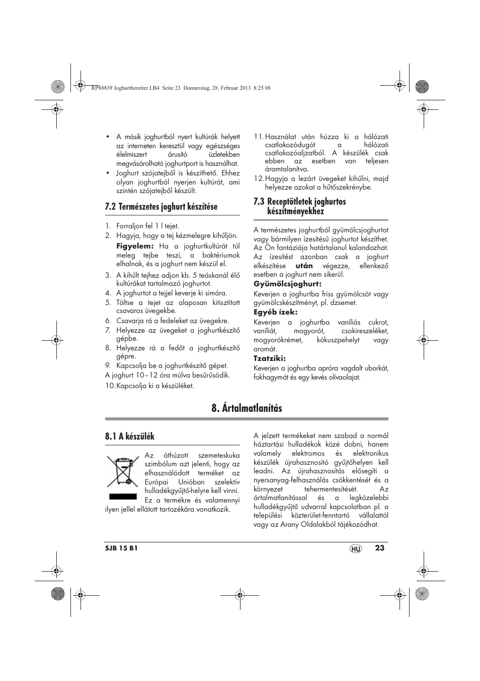 Ártalmatlanítás, 2 természetes joghurt készítése, 3 receptötletek joghurtos készítményekhez | 1 a készülék | Silvercrest SJB 15 B1 User Manual | Page 25 / 62