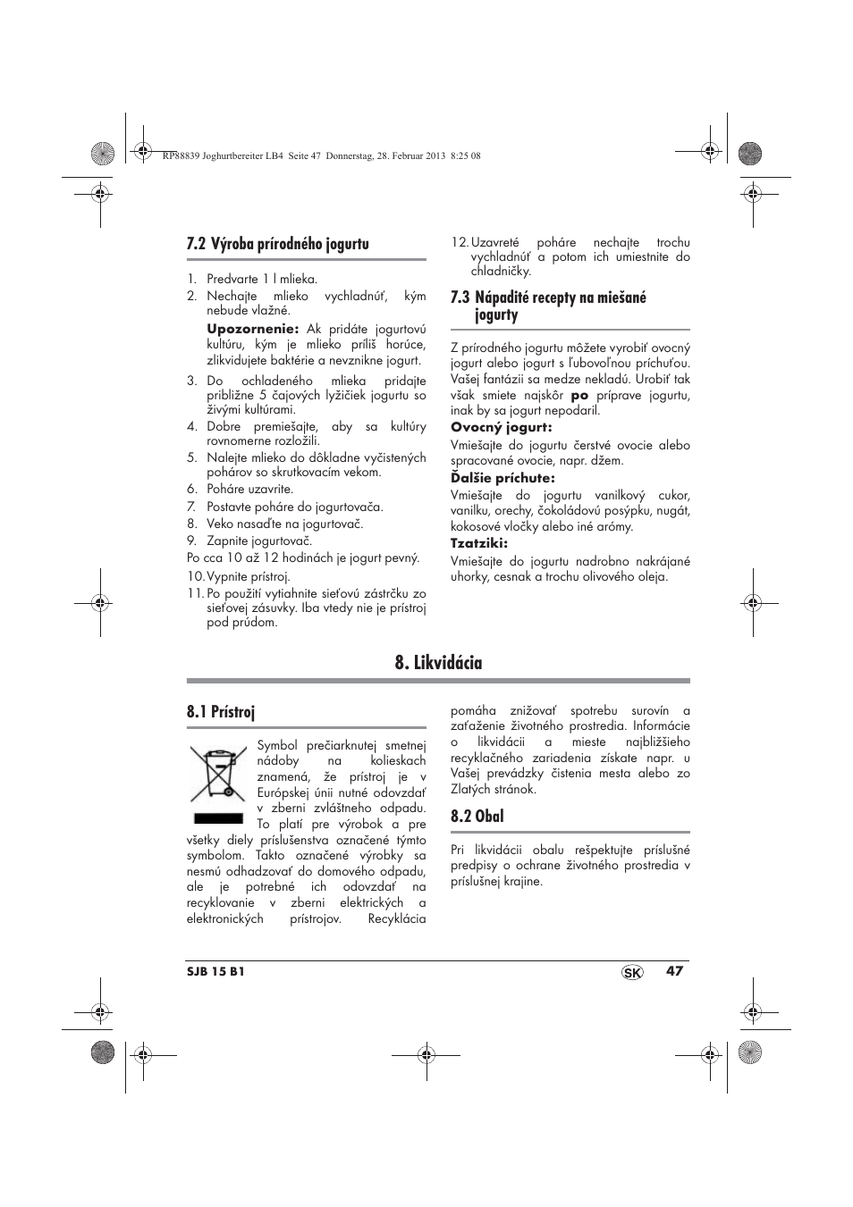 Likvidácia, 2 výroba prírodného jogurtu, 3 nápadité recepty na miešané jogurty | 1 prístroj, 2 obal | Silvercrest SJB 15 B1 User Manual | Page 49 / 62