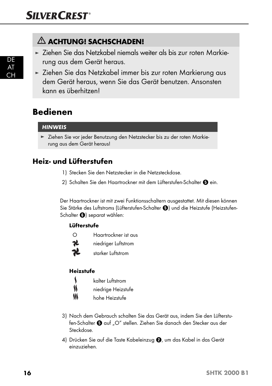 Bedienen, Achtung! sachschaden, Heiz- und lüfterstufen | De at ch | Silvercrest SHTK 2000 B1 User Manual | Page 19 / 34