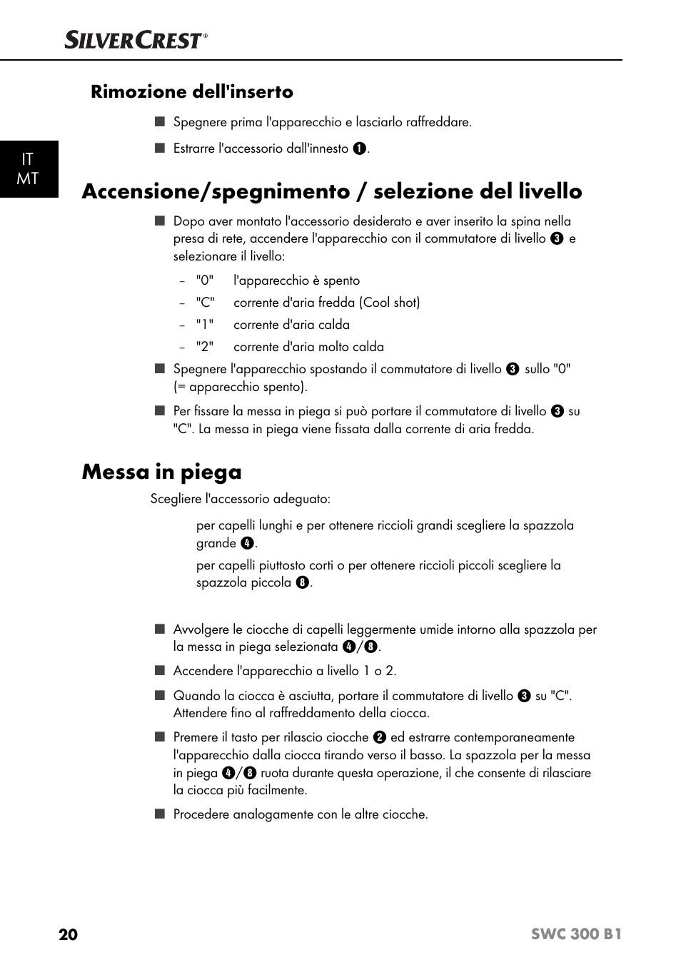 Accensione/spegnimento / selezione del livello, Messa in piega, Rimozione dell'inserto | It mt | Silvercrest SWC 300 B1 User Manual | Page 23 / 64