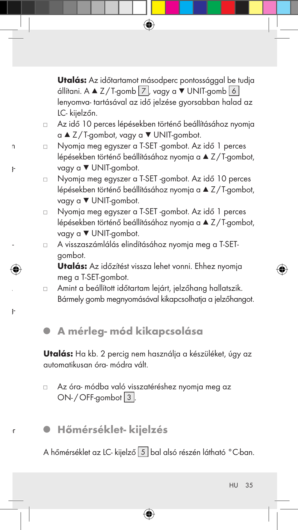Elvétel a mérendőből, Az időzítő beállítása, A mérleg- mód kikapcsolása | Hőmérséklet- kijelzés | Silvercrest Z31183 User Manual | Page 35 / 86