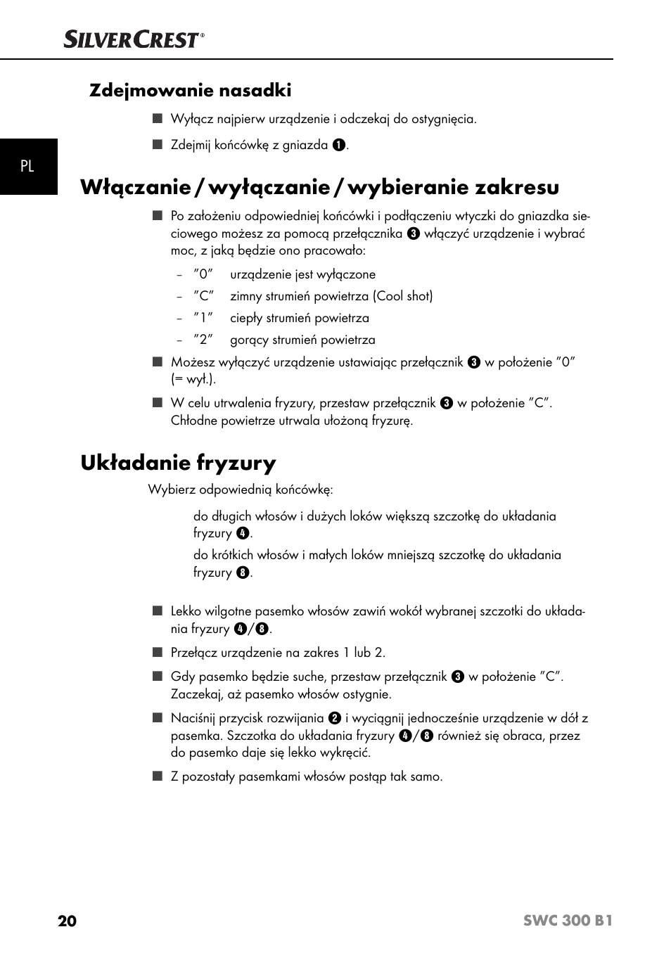 Włączanie / wyłączanie / wybieranie zakresu, Układanie fryzury, Zdejmowanie nasadki | Silvercrest SWC 300 B1 User Manual | Page 23 / 88