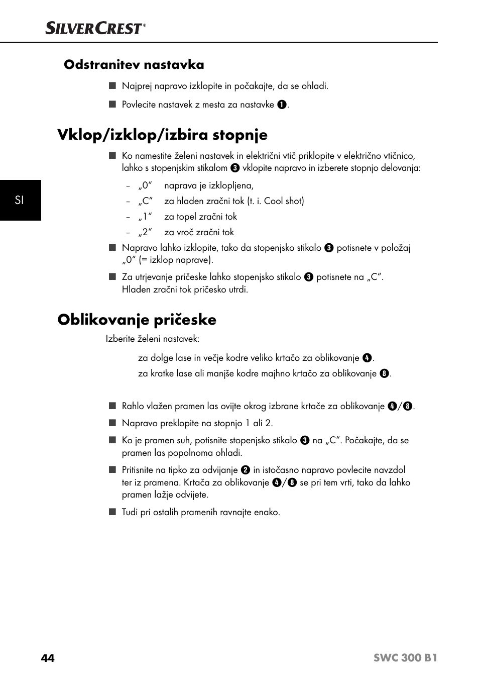 Vklop/izklop/izbira stopnje, Oblikovanje pričeske, Odstranitev nastavka | Silvercrest SWC 300 B1 User Manual | Page 47 / 88